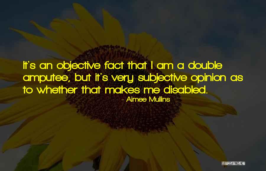 Amputee Quotes By Aimee Mullins