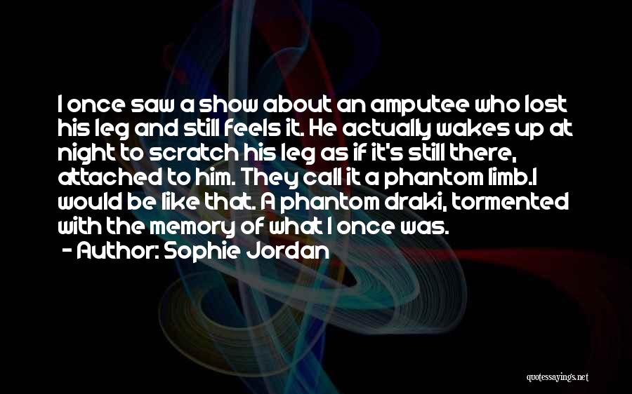 Amputee Quotes By Sophie Jordan