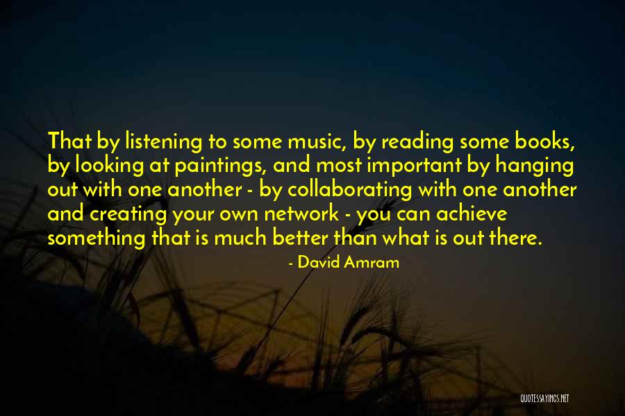 Amram Quotes By David Amram Amram Quotes By David Amram