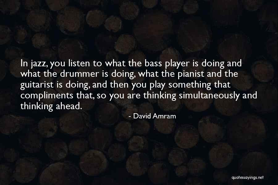 Amram Quotes By David Amram Amram Quotes By David Amram