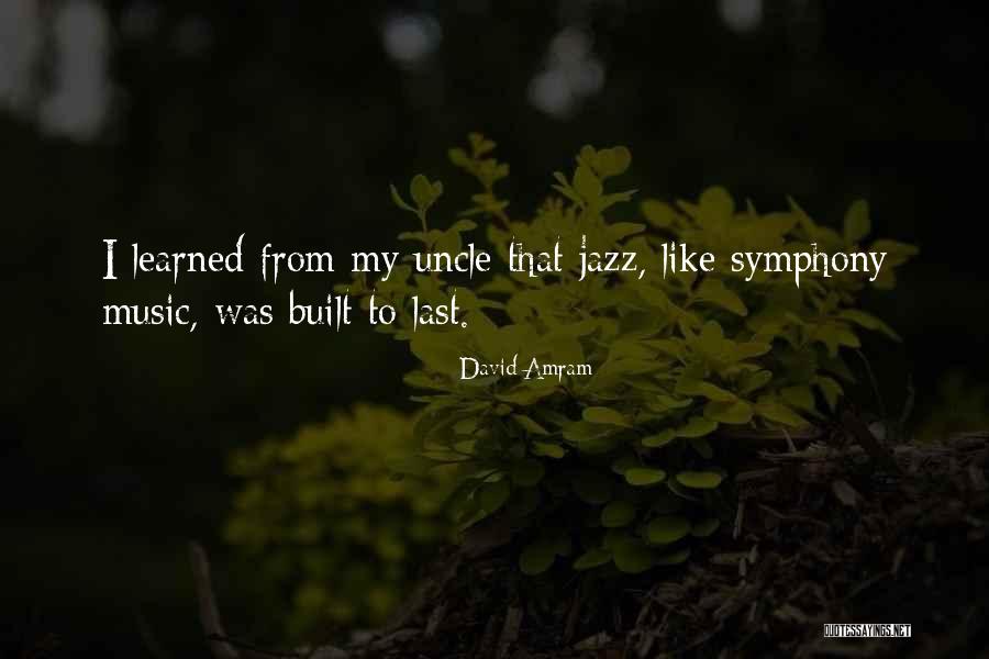 Amram Quotes By David Amram Amram Quotes By David Amram