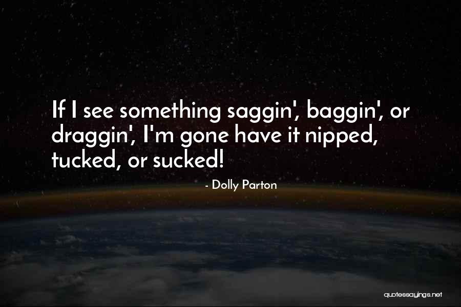 Amreeta Panesar Quotes By Dolly Parton Amreeta Panesar Quotes By Dolly Parton