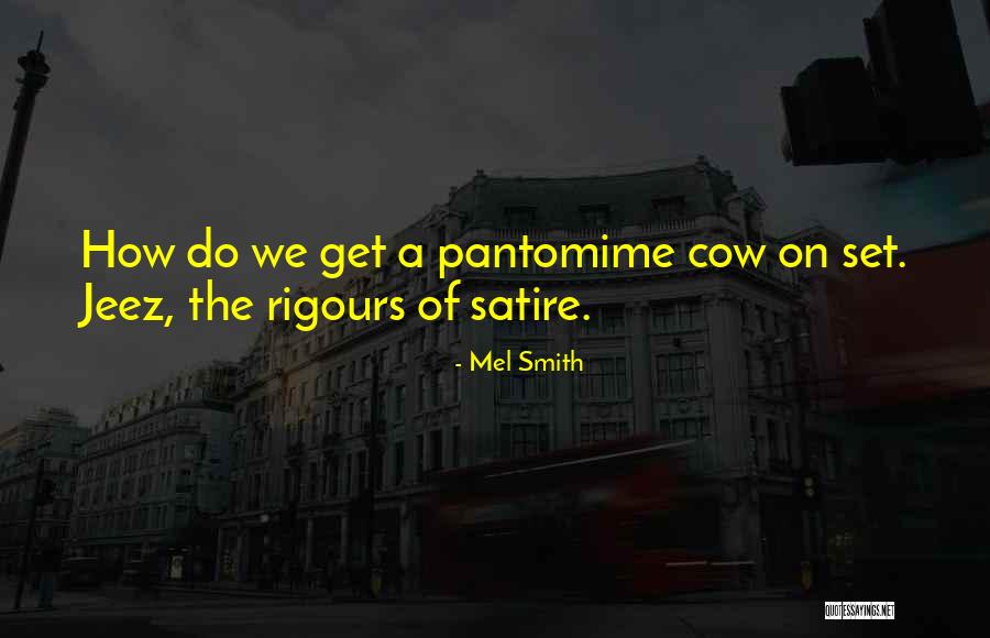 Amreeta Panesar Quotes By Mel Smith Amreeta Panesar Quotes By Mel Smith