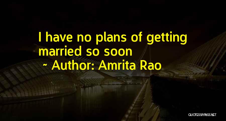 Amrita Rao Quotes 2214356
