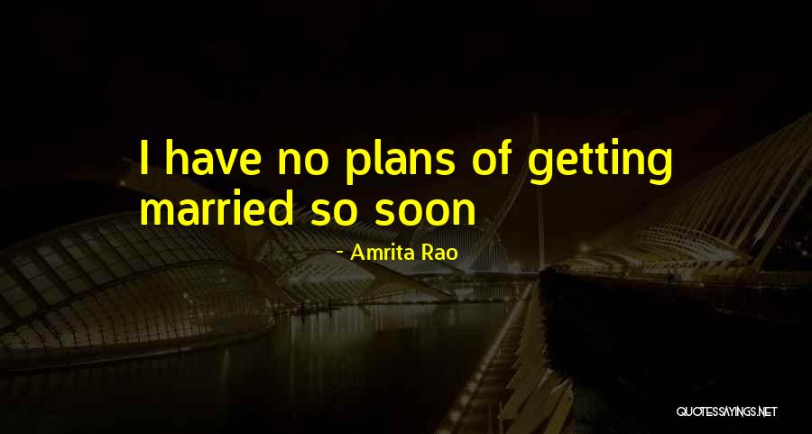 Amrita Rao Quotes 2214356