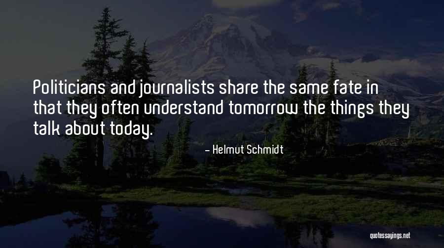 Amritpal Nagi Quotes By Helmut Schmidt Amritpal Nagi Quotes By Helmut Schmidt