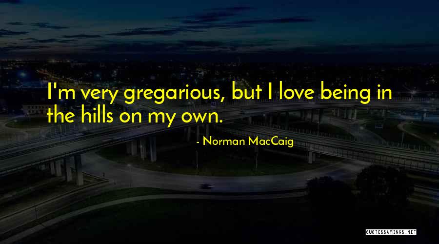 Amrutha Varshini Quotes By Norman MacCaig Amrutha Varshini Quotes By Norman MacCaig
