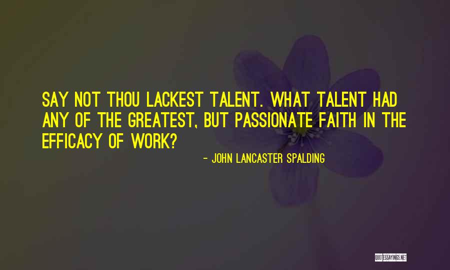 Amschler Dennis Quotes By John Lancaster Spalding Amschler Dennis Quotes By John Lancaster Spalding