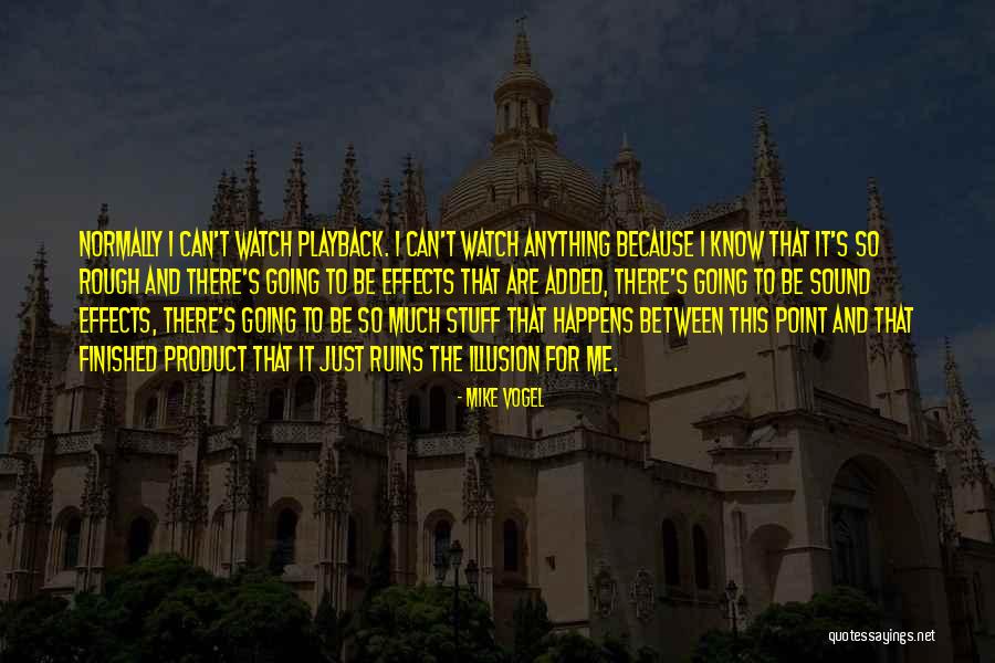 Amserw Quotes By Mike Vogel Amserw Quotes By Mike Vogel