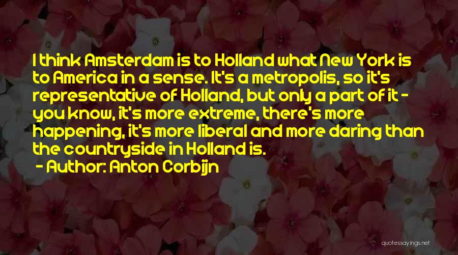 Amsterdam Holland Quotes By Anton Corbijn