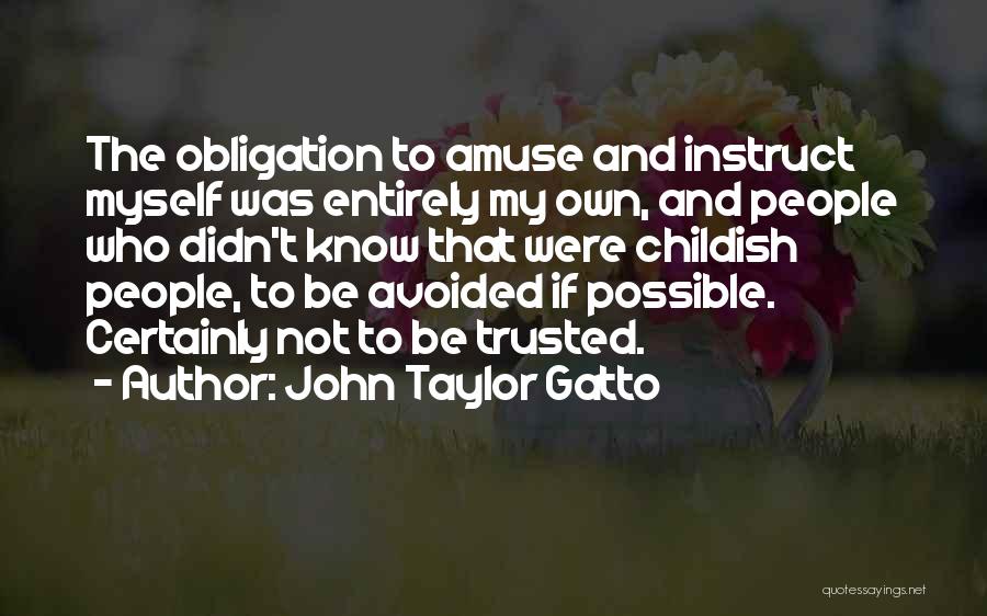 Amsterdam Netherlands Quotes By John Taylor Gatto