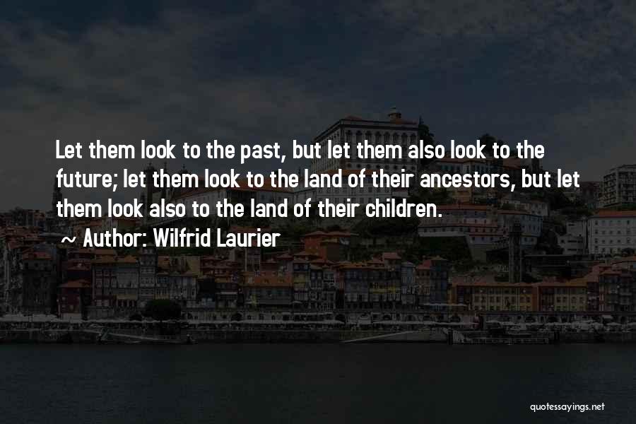 Amsterdam Netherlands Quotes By Wilfrid Laurier