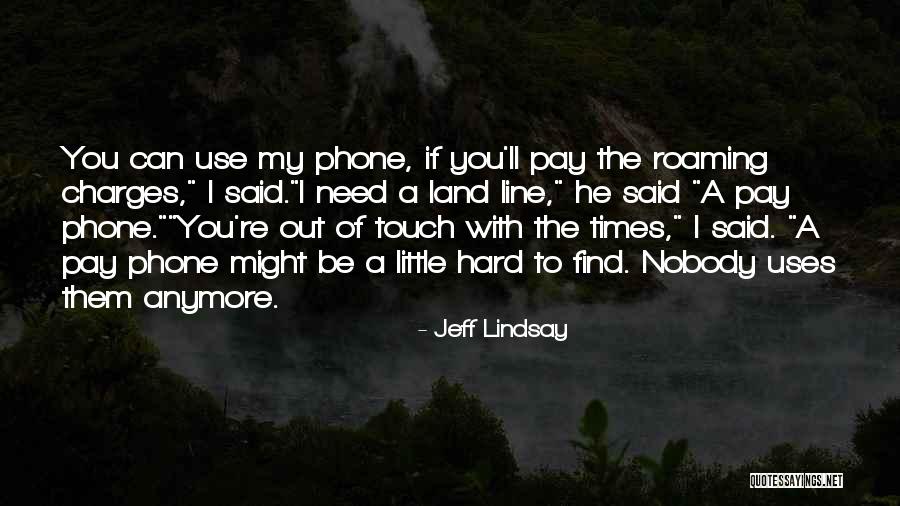 Amtex Quotes By Jeff Lindsay Amtex Quotes By Jeff Lindsay