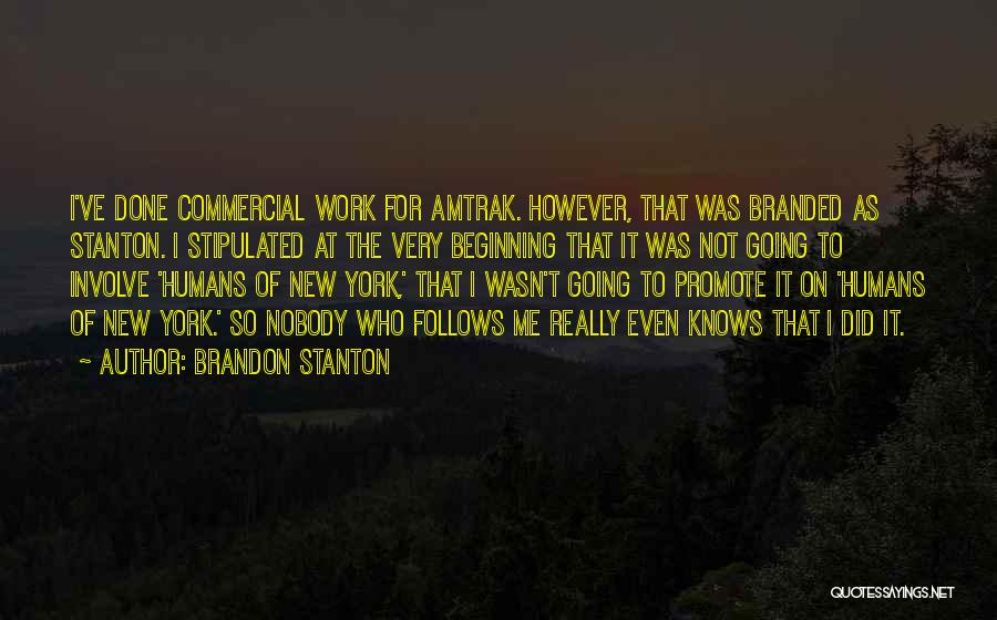 Amtrak Quotes By Brandon Stanton