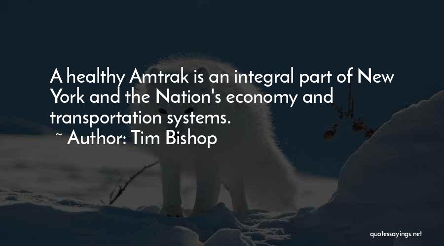 Amtrak Quotes By Tim Bishop