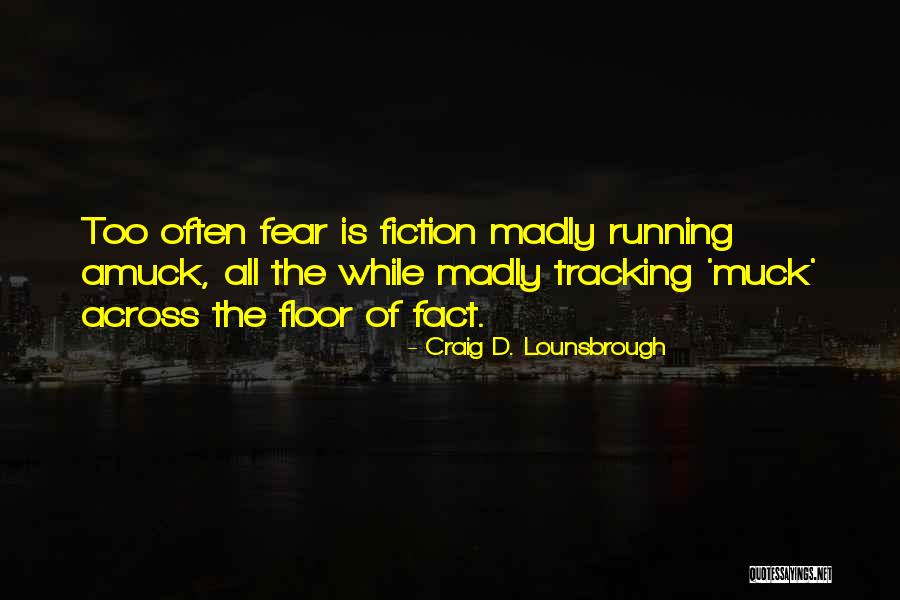 Amuck Amuck Quotes By Craig D. Lounsbrough Amuck Amuck Quotes By Craig D. Lounsbrough