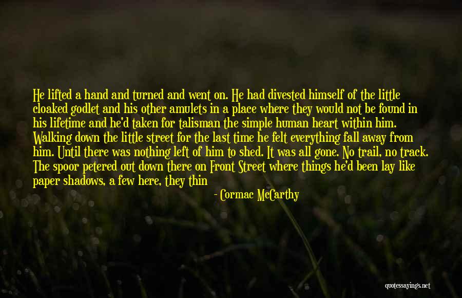 Amulets Quotes By Cormac McCarthy