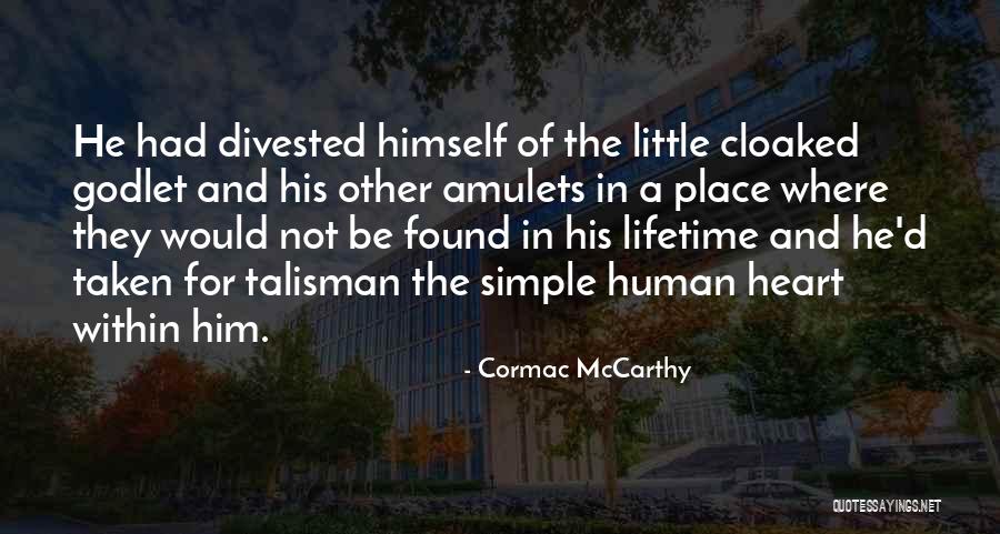 Amulets Quotes By Cormac McCarthy