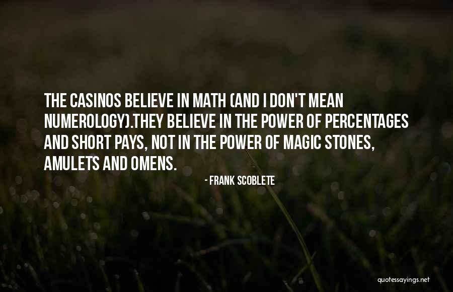 Amulets Quotes By Frank Scoblete