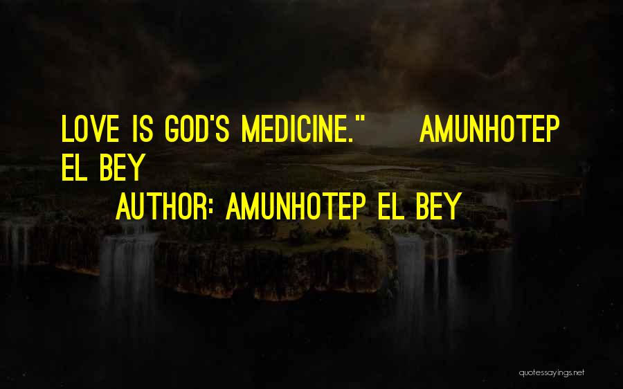 Amunhotep El Bey Quotes 1721014