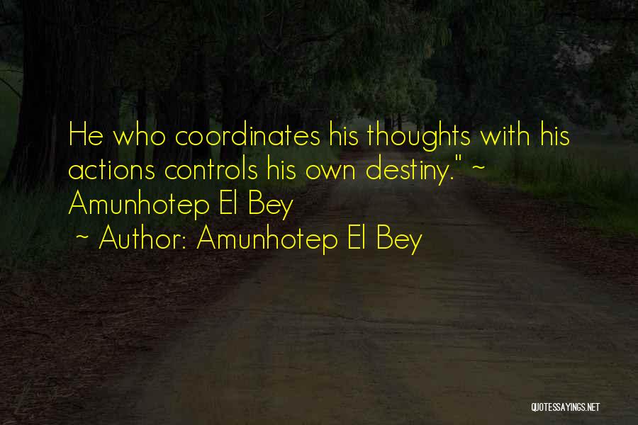 Amunhotep El Bey Quotes 2244476