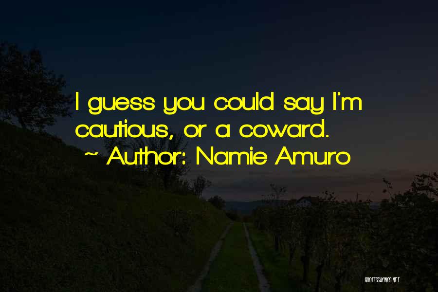 Amuro Quotes By Namie Amuro
