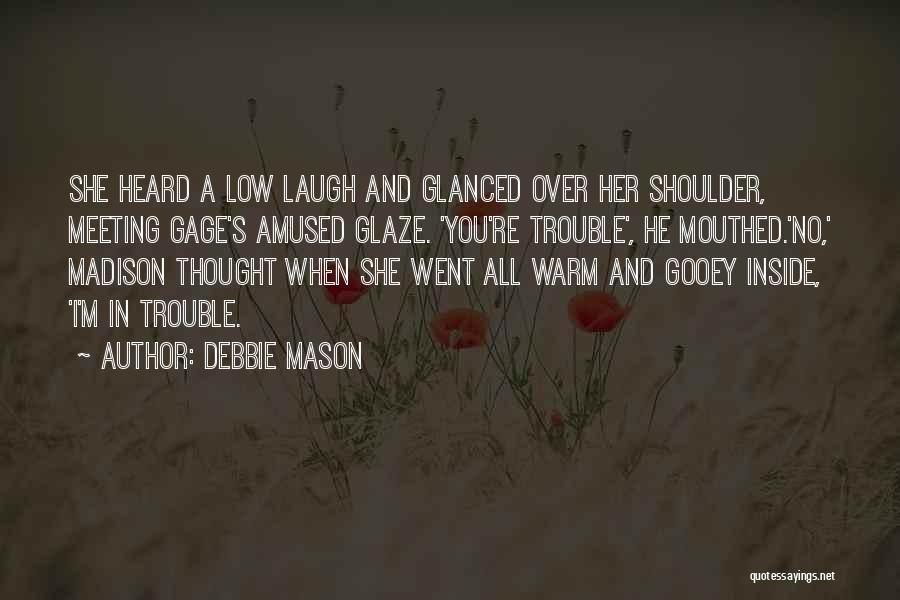 Amused Quotes By Debbie Mason