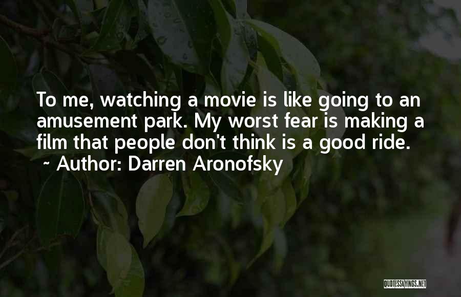 Amusement Movie Quotes By Darren Aronofsky