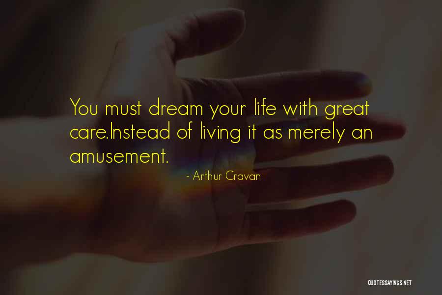 Amusement Of Life Quotes By Arthur Cravan Amusement Of Life Quotes By Arthur Cravan