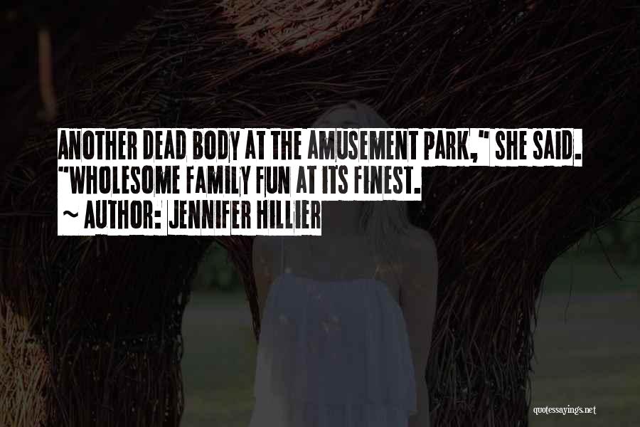 Amusement Park Quotes By Jennifer Hillier
