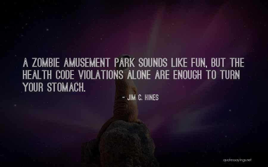 Amusement Park Quotes By Jim C. Hines