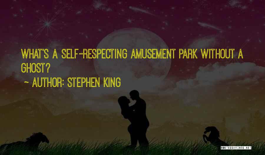Amusement Park Quotes By Stephen King