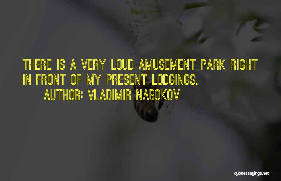 Amusement Park Quotes By Vladimir Nabokov