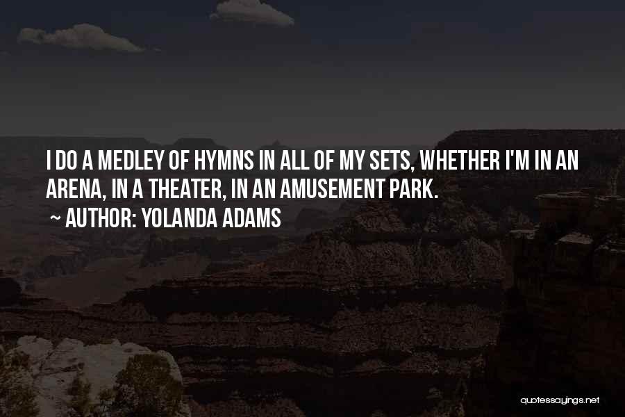 Amusement Park Quotes By Yolanda Adams