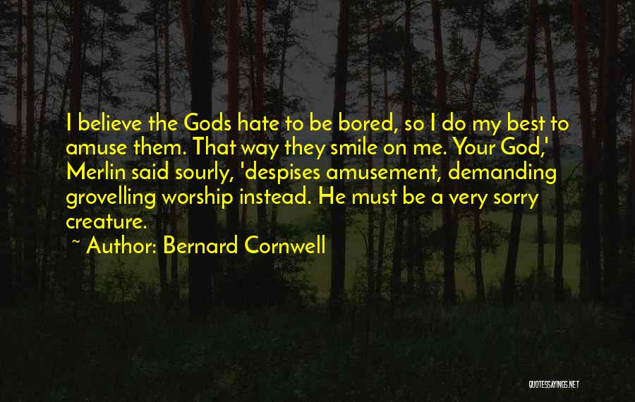 Amusement Quotes By Bernard Cornwell