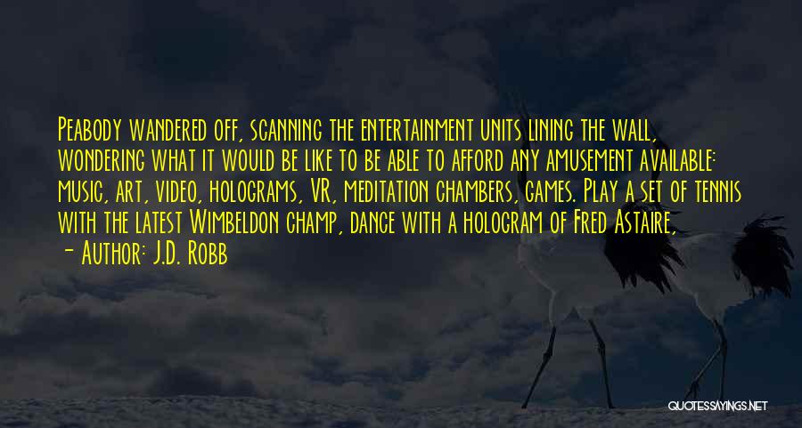 Amusement Quotes By J.D. Robb