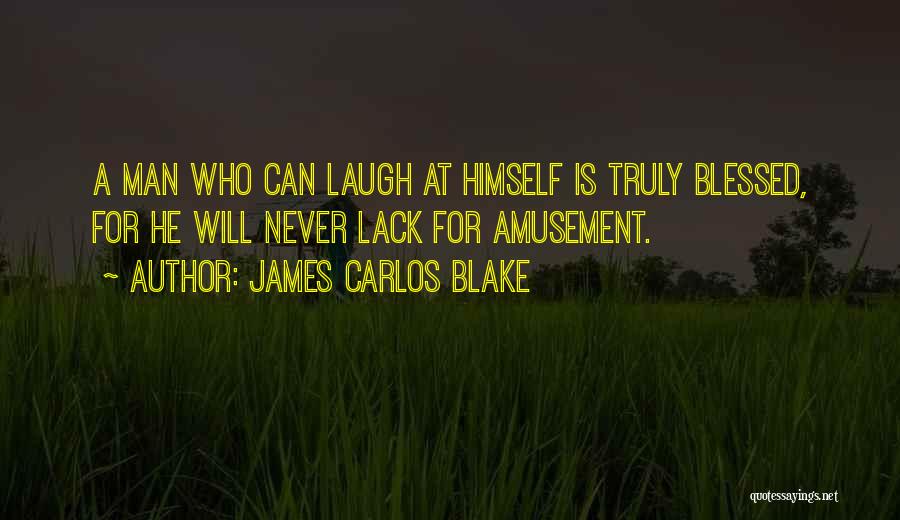 Amusement Quotes By James Carlos Blake