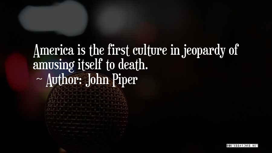 Amusement Quotes By John Piper