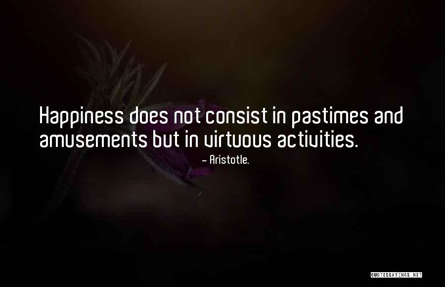 Amusements And Pastimes Quotes By Aristotle. Amusements And Pastimes Quotes By Aristotle.