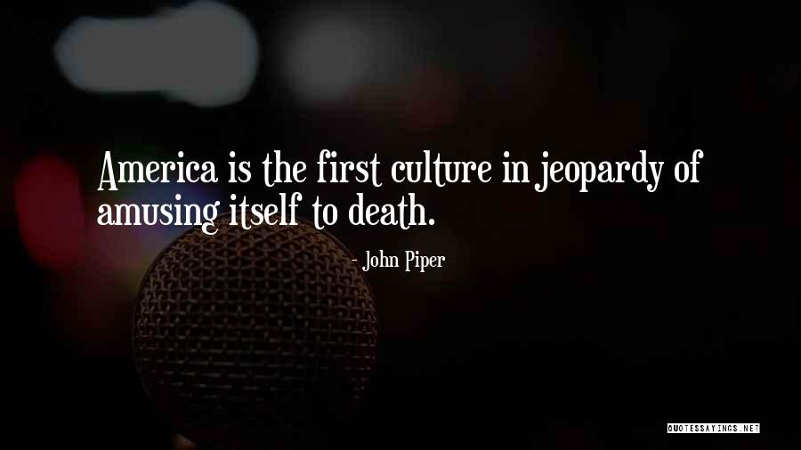 Amusing Death Quotes By John Piper Amusing Death Quotes By John Piper