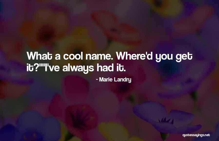 Amusing Love Quotes By Marie Landry Amusing Love Quotes By Marie Landry