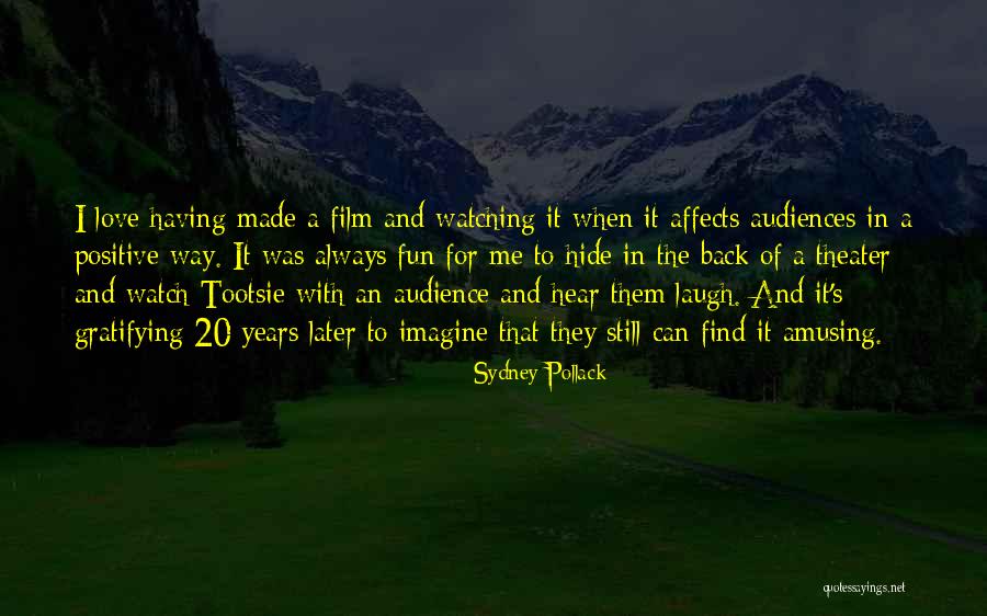 Amusing Love Quotes By Sydney Pollack Amusing Love Quotes By Sydney Pollack