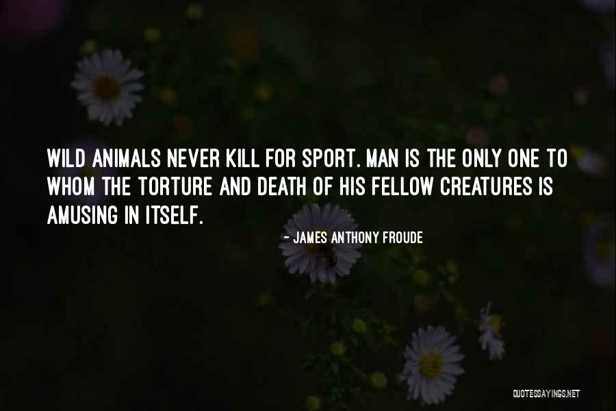 Amusing Ourselves To Death Quotes By James Anthony Froude Amusing Ourselves To Death Quotes By James Anthony Froude