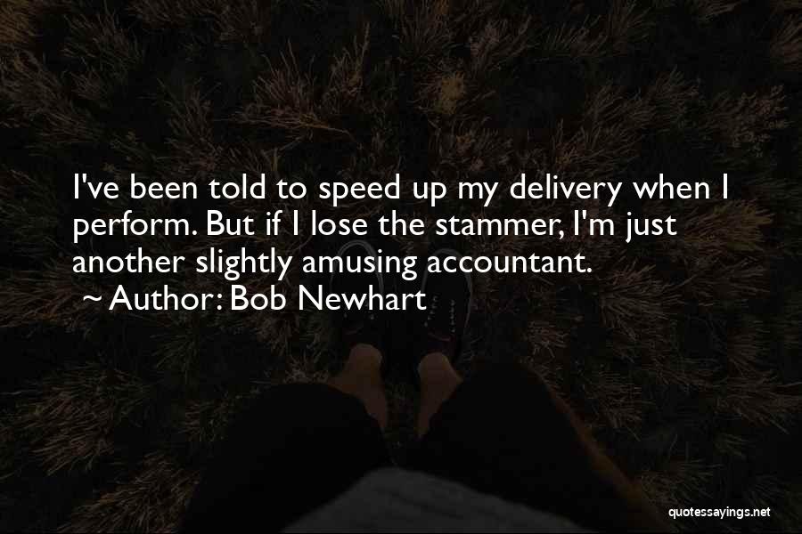 Amusing Quotes By Bob Newhart