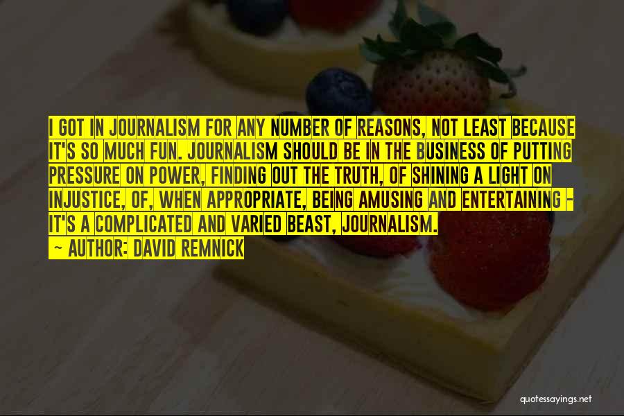 Amusing Quotes By David Remnick