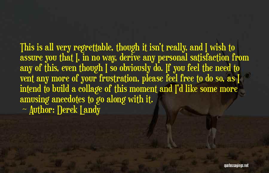 Amusing Quotes By Derek Landy