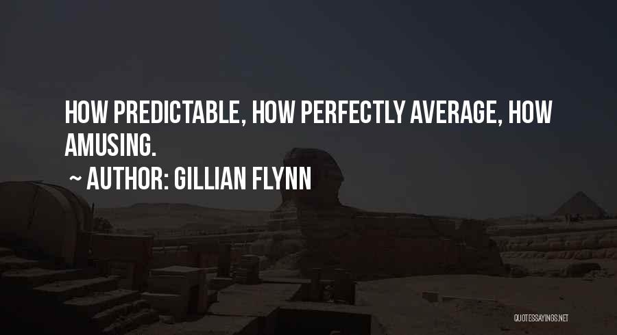 Amusing Quotes By Gillian Flynn