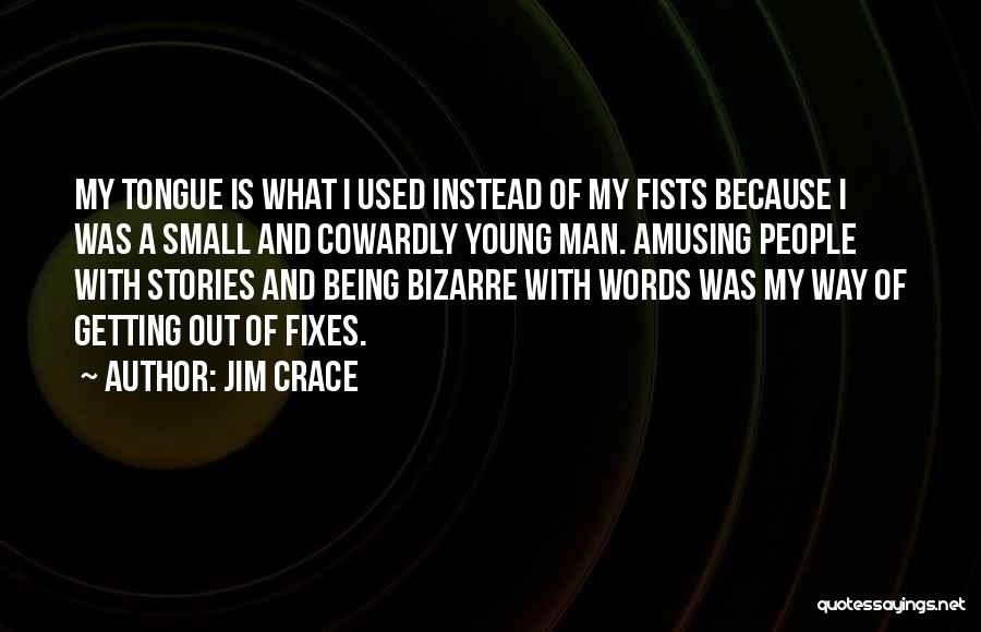 Amusing Quotes By Jim Crace