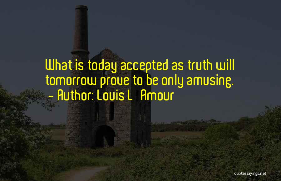 Amusing Quotes By Louis L'Amour