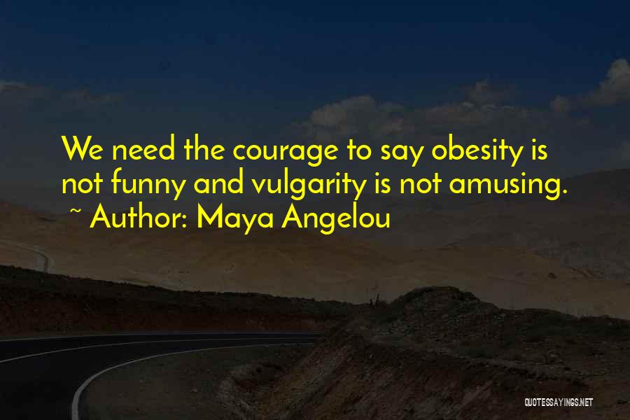 Amusing Quotes By Maya Angelou